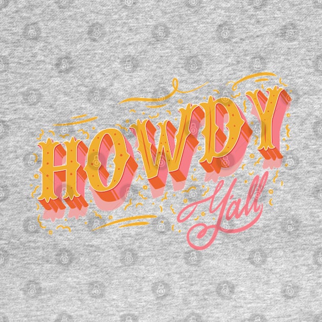 Howdy Yall - Pink Background by anycolordesigns